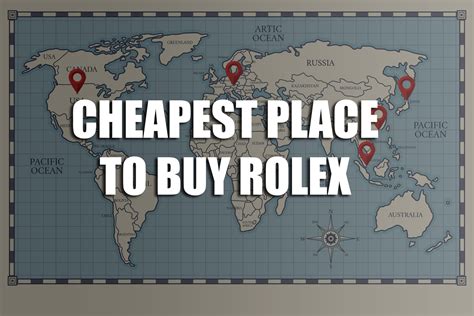 cheapest place in the world to buy a rolex|where to buy rolex cheapest.